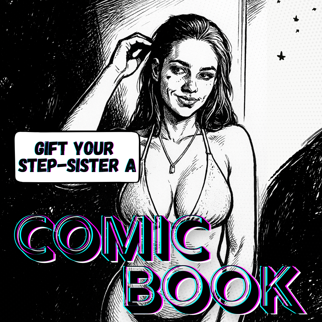 Gift Your StepSister a Comic Book TABOO