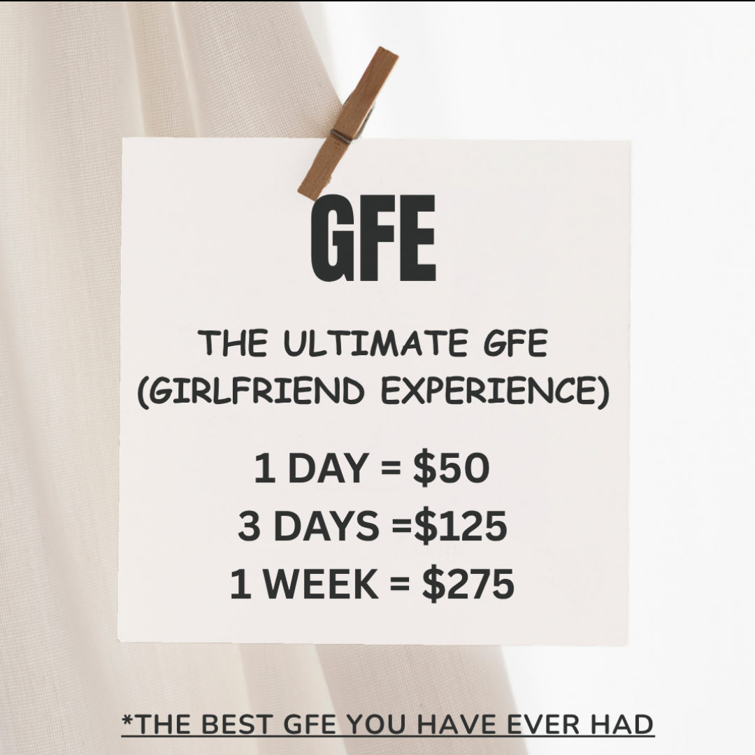 GFE  Girlfriend Experience  1 day