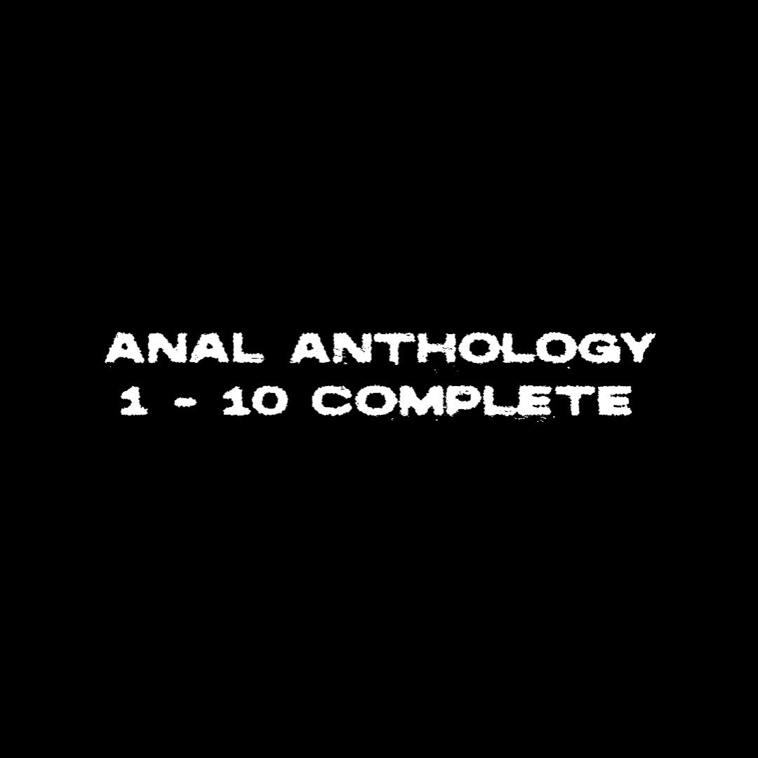 ANAL ANTHOLOGY COMPLETE SERIES
