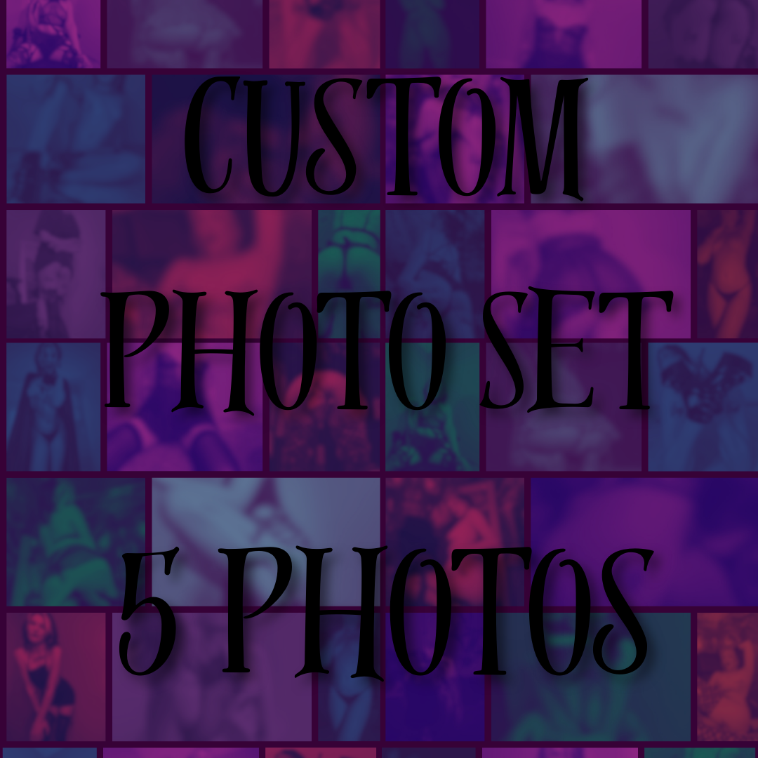 Exclusive Photo Set 5 Custom Pics