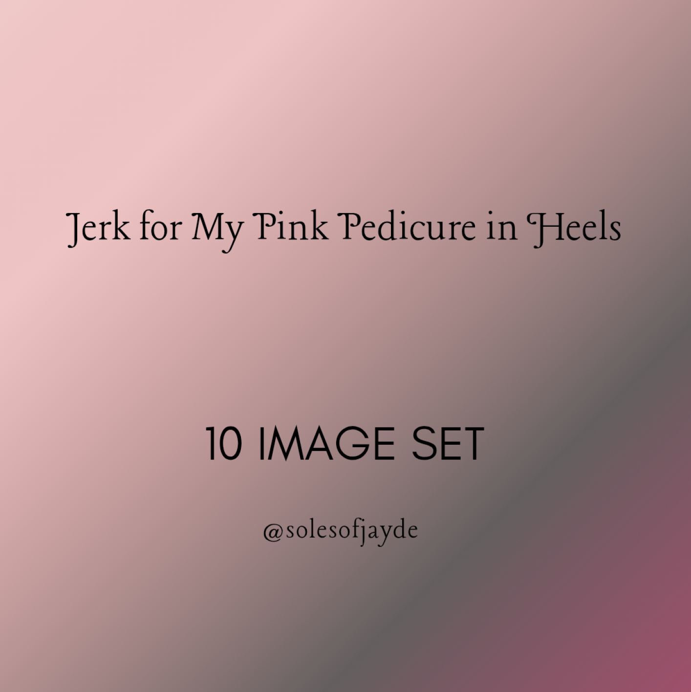 Feet Fetish Pink Pedicure in Heels