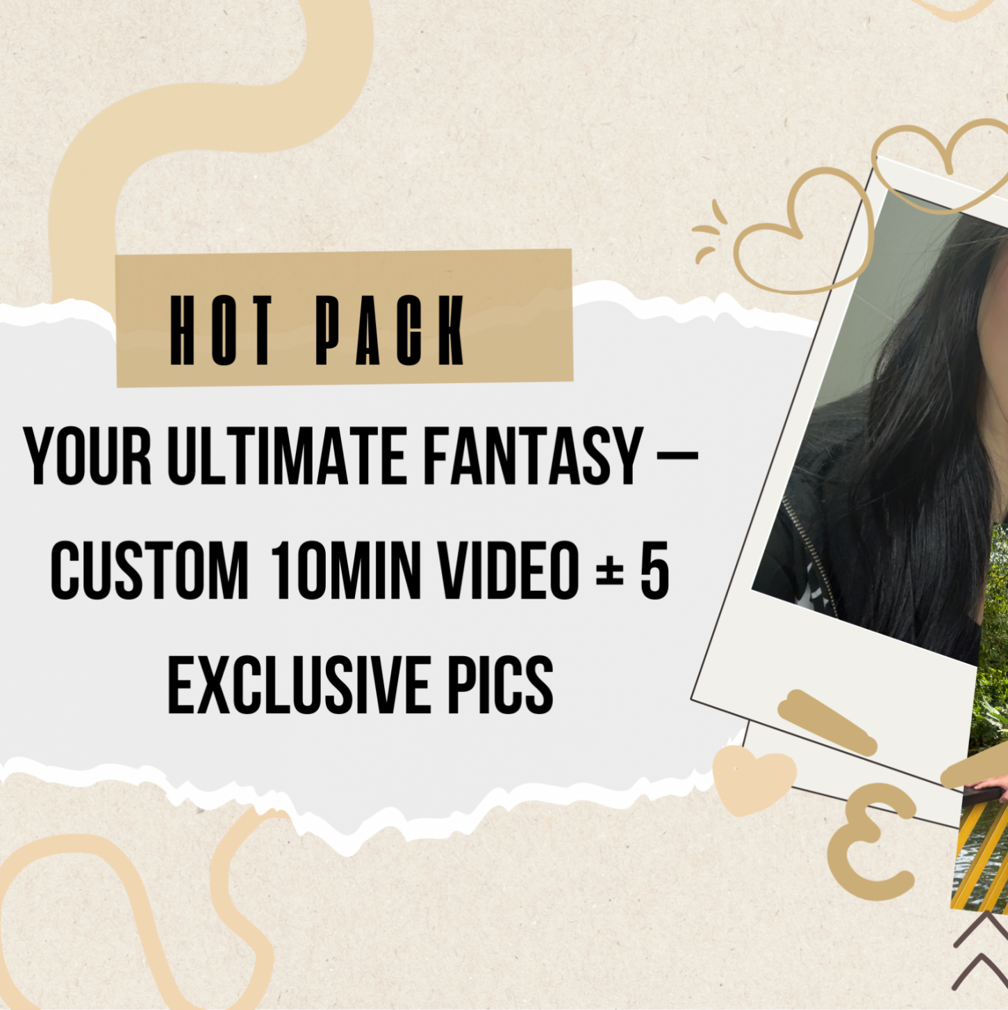 Full Fantasy Pack: Custom Video and Sexy Photos