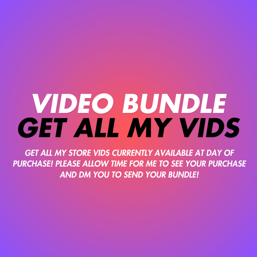 ALL MY VIDEOS BUNDLE